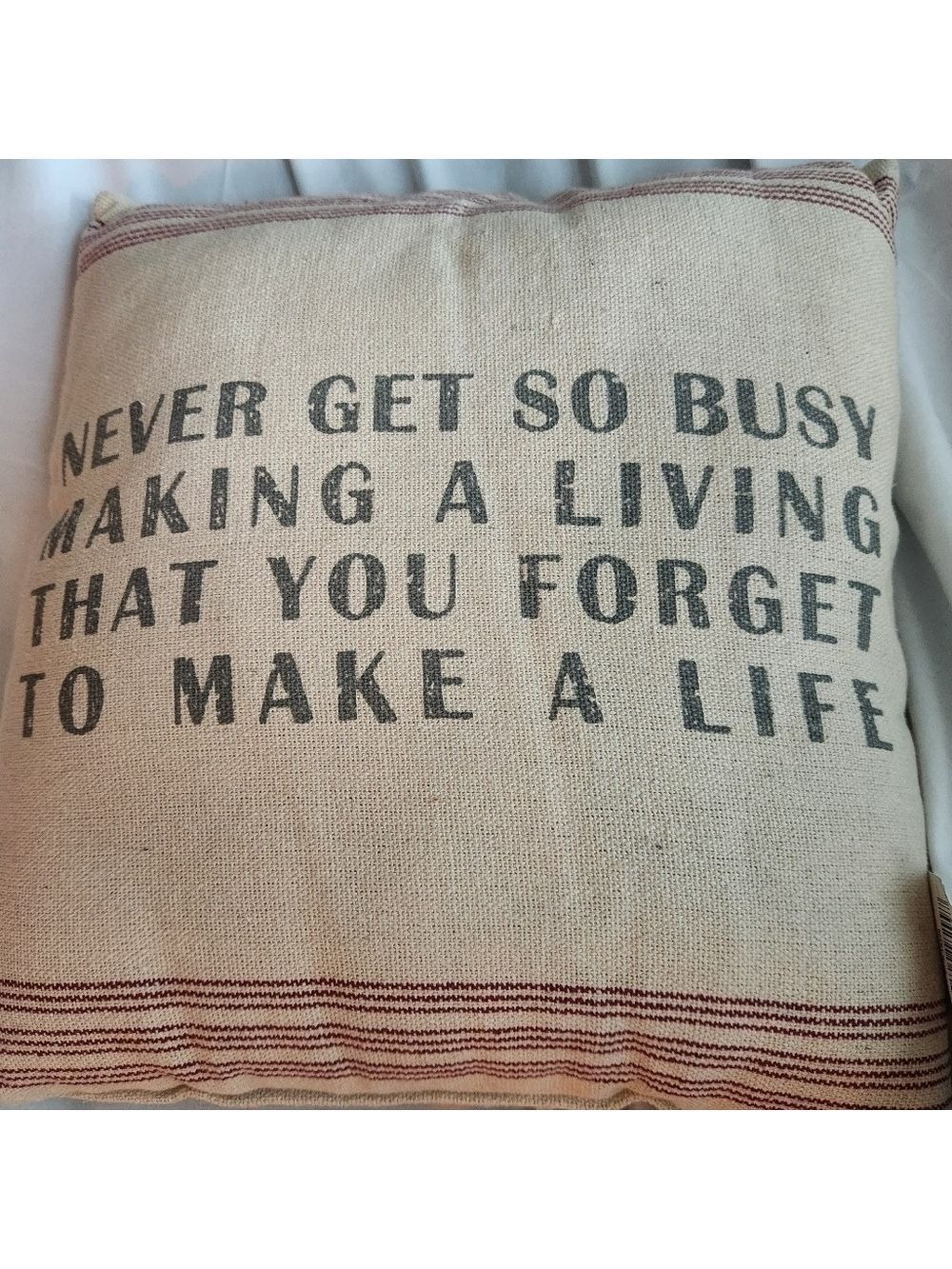 NEVER GET SO BUSY MAKING A LIVING THAT YOU FORGET TO MAKE A LIFE-Primitives - Picture 2 of 3